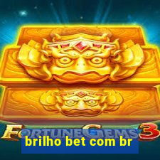 brilho bet com br